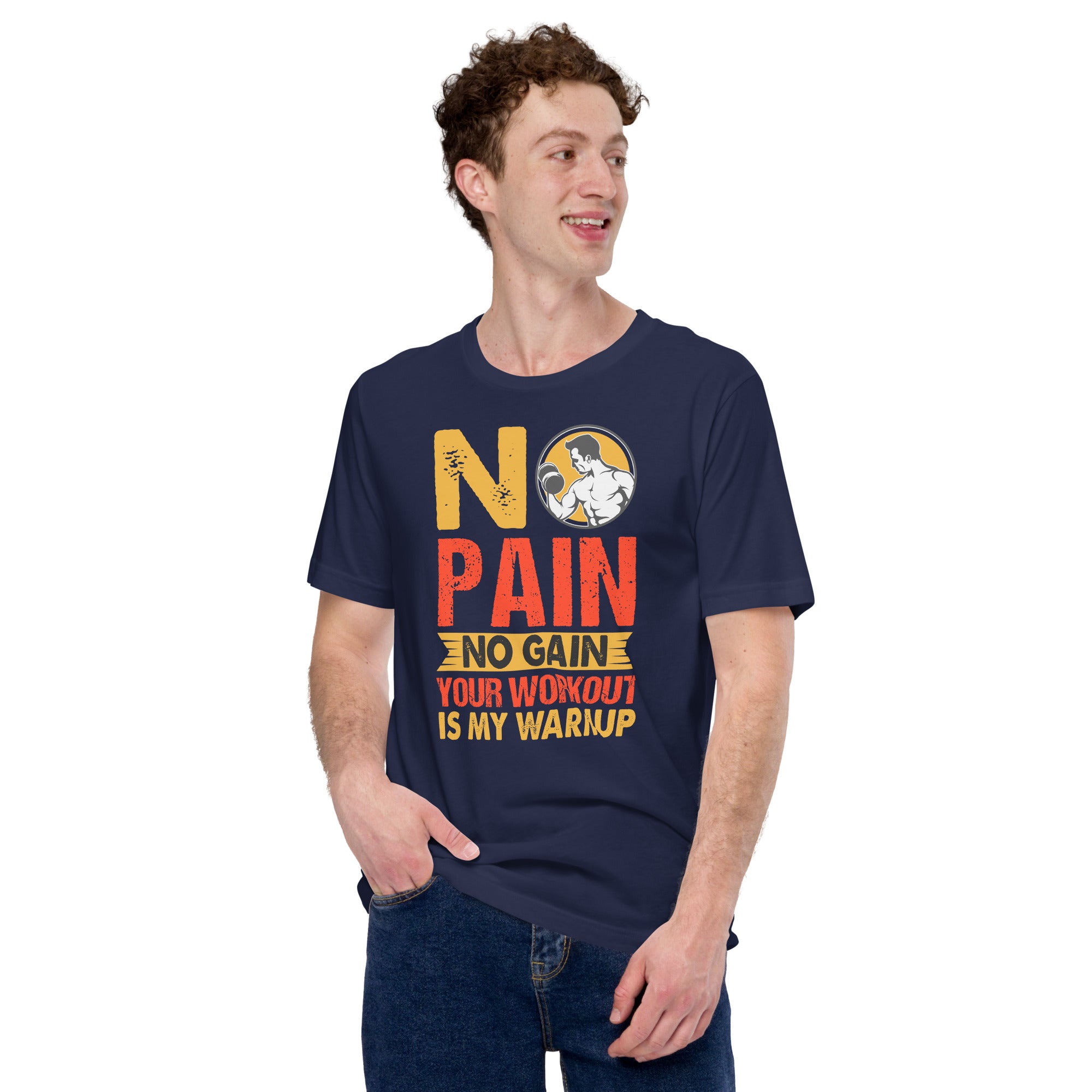 Man or Woman’s No Pain No Gain T-Shirt